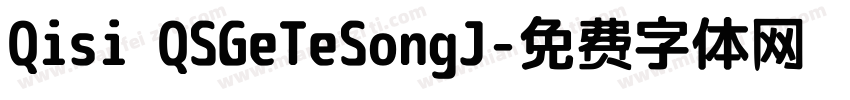 Qisi QSGeTeSongJ字体转换